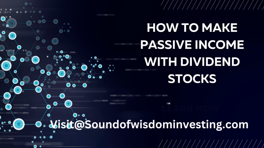 How to Make Passive Income with Dividend Stocks